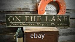 Another Day In Paradise Lake House Sign -Rustic Hand Made Wooden Sign