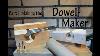 Self Made Tools To Make Wooden Threads Part I Dowel Maker