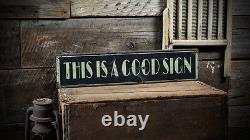 This is a Good Sign. Sign Rustic Hand Made Distressed Wooden