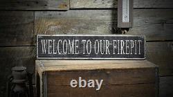 Welcome To Our Firepit Sign Rustic Hand Made Vintage Wooden